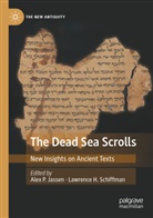 H Schiffman, Alex P. Jassen, Alex P Jassen, Lawrence H. Schiffman - The Dead Sea Scrolls