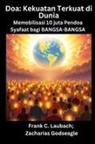 Zacharias Godseagle, Frank C. Laubach - Doa - Kekuatan Terkuat di Dunia - Memobilisasi 10 juta Pendoa Syafaat bagi BANGSA-BANGSA