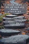 Zacharias Godseagle, Ambassador Monday O. Ogbe, Comfort Ladi Ogbe - I Hans Spår - En 40-dagars WWJD-utmaning - Att leva som Jesus i verkliga berättelser runt om i världen