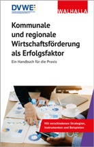 Gesch&auml;ftsstelle des DVWE e.V., Gesch&auml;ftsstelle des DVWE e. V. - Kommunale und regionale Wirtschaftsf&ouml;rderung als Erfolgsfaktor