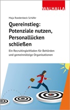 Maja Roedenbeck Schäfer - Quereinstieg: Potenziale nutzen, Personallücken schließen