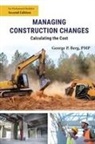 George P. Berg - MANAGING CONSTRUCTION CHANGES