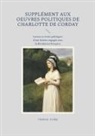 Charlotte Corday - Supplément aux oeuvres politiques de Charlotte de Corday