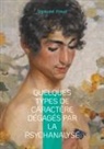 Sigmund Freud - Quelques types de caractère dégagés par la psychanalyse