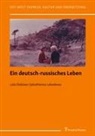 Lola Debüser, Jekatherina Lebedewa - Ein deutsch-russisches Leben