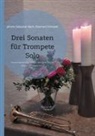 Johann Sebastian Bach, Eberhard Schnebel - Drei Sonaten für Trompete Solo