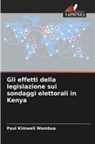 Paul Kimweli Wambua - Gli effetti della legislazione sui sondaggi elettorali in Kenya