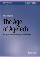 Alex Mihailidis - The Age of AgeTech