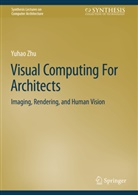 Yuhao Zhu - Visual Computing For Architects