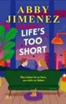 Abby Jimenez - Life's Too Short