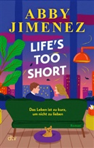 Abby Jimenez - Life's Too Short