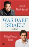 Hamed Abdel-Samad, Philipp Peyman Engel - Was darf Israel?
