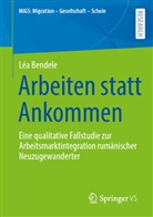 Léa Bendele - Arbeiten statt Ankommen