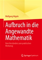 Wolfgang Högele - Aufbruch in die Angewandte Mathematik