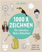 Lise Herzog - Die ultimative Motiv-Bibliothek - 1000 x zeichnen