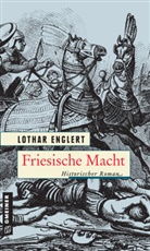 Lothar Englert - Friesische Macht