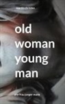 Martin Christen, huberta heiden - old woman young man