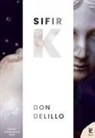 Don DeLillo - Sifir K