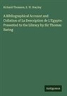 E. W. Brayley, Richard Thomson - A Bibliographical Account and Collation of La Description de L'Egypte: Presented to the Library by Sir Thomas Baring