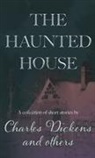 Charles Dickens, Various - The Haunted House