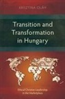 Krisztina Oláh - Transition and Transformation in Hungary