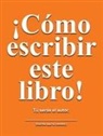 Jimmy Huston - Cómo escribir este libro