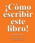 Jimmy Huston - Cómo escribir este libro