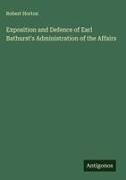 Robert Horton - Exposition and Defence of Earl Bathurst's Administration of the Affairs