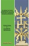 Amando Nesciri - Ejercicios Espirituales Ignacianos (Tercera y Cuarta Semana)