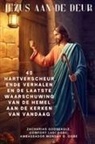 Zacharias Godseagle, Ambassador Monday O. Ogbe, Comfort Ladi Ogbe - JEZUS AAN DE DEUR 40 hartverscheurende verhalen en de laatste waarschuwing van de hemel aan de kerken van vandaag