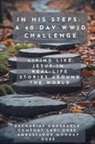 Zacharias Godseagle, Ambassador Monday O. Ogbe, Comfort Ladi Ogbe - In His Steps - A 40-Day WWJD Challenge - Living Like Jesus in Real-Life Stories Around the World