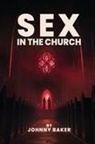 Johnny Baker - Sex In The Church