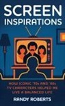 Randy Roberts - Screen Inspirations