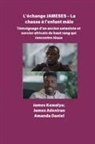 James Aladiran, Amanda Daniel, James Kawalya - L'échange JAMESES - La chasse à un enfant mâle Témoignage de Un ancien sataniste et sorcier africain de haut rang rencontre Jésus