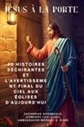 Zacharias Godseagle, Ambassador Monday O. Ogbe, Comfort Ladi Ogbe - JÉSUS À LA PORTE 40 histoires déchirantes et l'avertissement final du ciel aux églises d'aujourd'hui