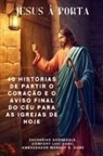 Zacharias Godseagle, Ambassador Monday O. Ogbe, Comfort Ladi Ogbe - JESUS À PORTA 40 histórias de partir o coração e o aviso final do céu para as igrejas de HOJE