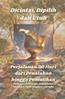 Zacharias Godseagle, Ambassador Monday O. Ogbe, Comfort Ladi Ogbe - Dicintai, Dipilih dan Utuh - Perjalanan 30 Hari dari Penolakan hingga Pemulihan
