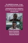 James Aladiran, Amanda Daniel, James Kawalya - The JAMESES Exchange - A caça a um filho do sexo masculino Testemunho de Ex-satanista e feiticeiro africano de alto escalão encontra Jesus