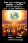Zacharias Godseagle, Frank C. Laubach - Bön - Den mäktigaste kraften i världen - Mobilisera 10 miljoner förebedjare för NATIONERNA
