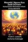 Zacharias Godseagle, Frank C. Laubach - Maombi - Nguvu Kuu Zaidi Duniani - Kuhamasisha Waombezi milioni 10 kwa MATAIFA