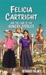 Bernard Palmer, Charlene Miskimen - Felicia Cartright and the Case of the Hungry Fiddler