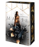 Lisa Rosenbecker - Magie aus Tod und Kupfer