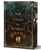 Anne Danck - Es war einmal im Dunklen Wald