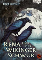 Birgit Bestvater - Rena und der Wikinger Schwur