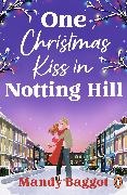 Mandy Baggot, Baggot Mandy - One Christmas Kiss in Notting Hill