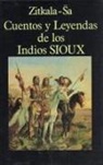 Zitkala-Sa - Cuentos y leyendas de los indios sioux