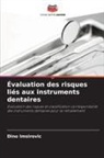 Dino Imsirovic - Évaluation des risques liés aux instruments dentaires