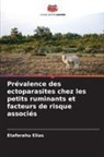 Etaferahu Elias - Prévalence des ectoparasites chez les petits ruminants et facteurs de risque associés