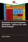 Silas Udenze - Jeunesse et participation politique : aperçu du vote électronique