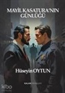 Hüseyin Oytun - Mayil Kasaturanin Günlügü